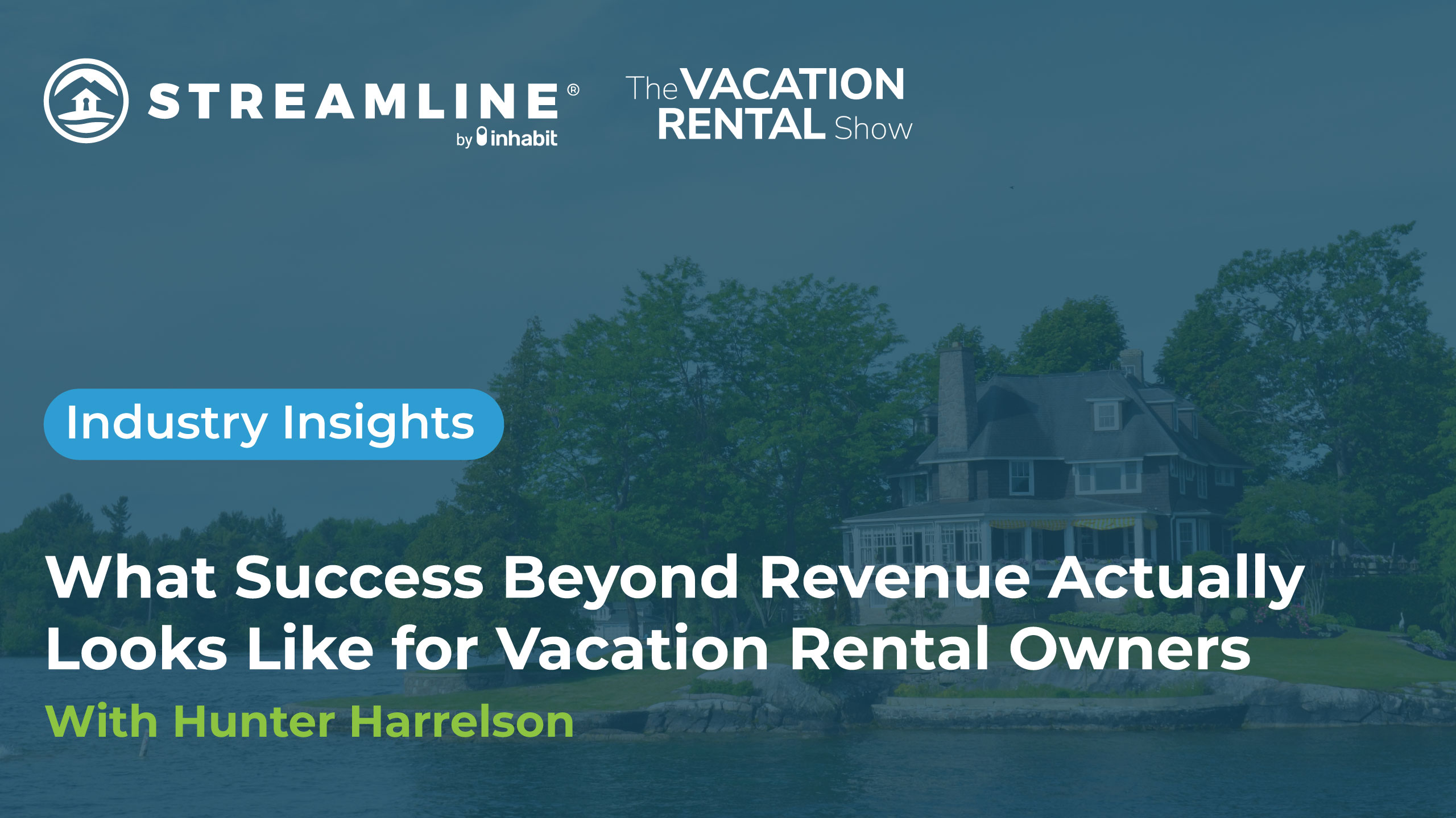 What Success Beyond Revenue Actually Looks Like for Vacation Rental Owners